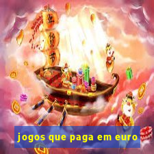 jogos que paga em euro